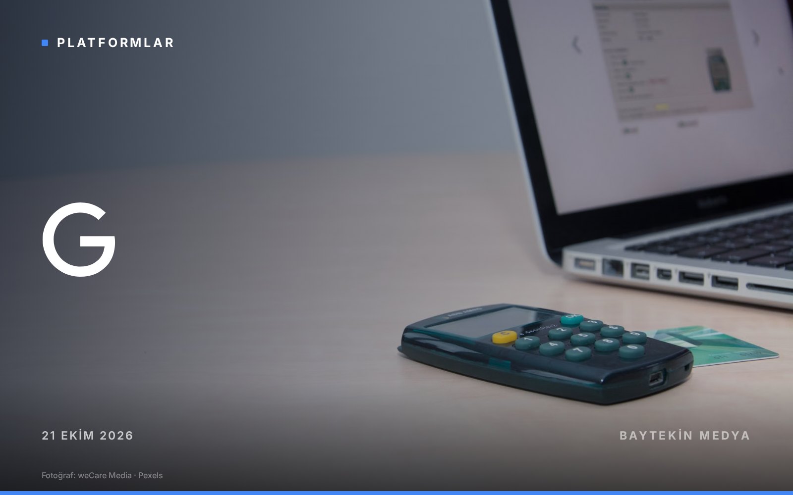 google — Google finansal reklam doğrulamasını ABD ve Kanada'ya genişletiyor