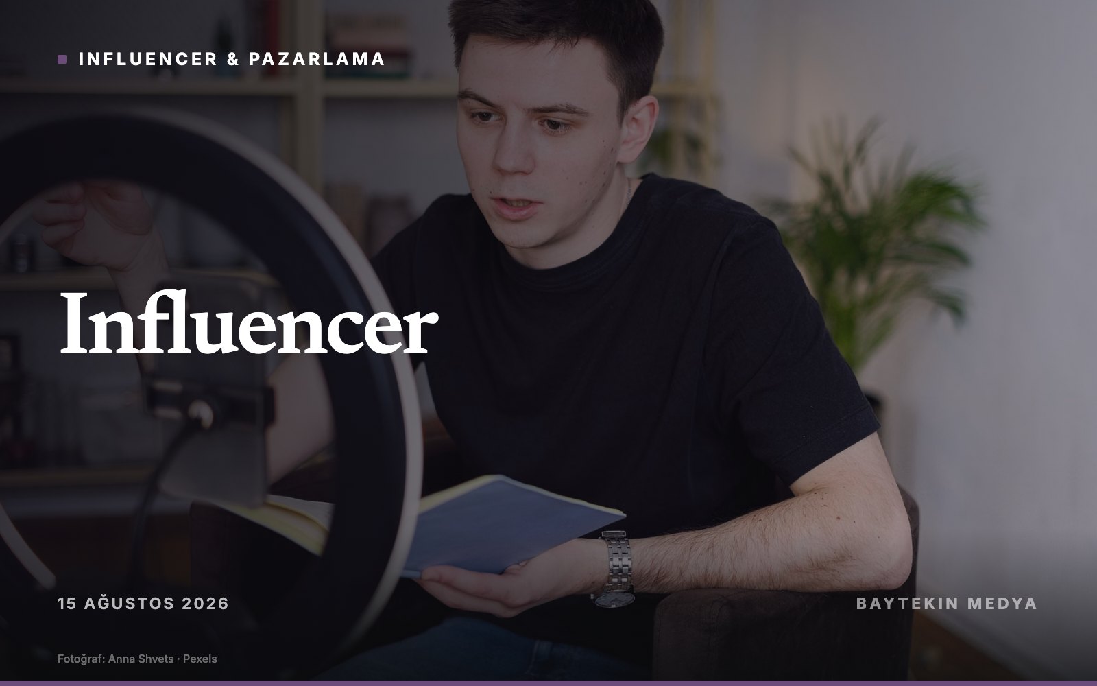 Influencer — Influencer brief'inde bulunması gereken yedi madde