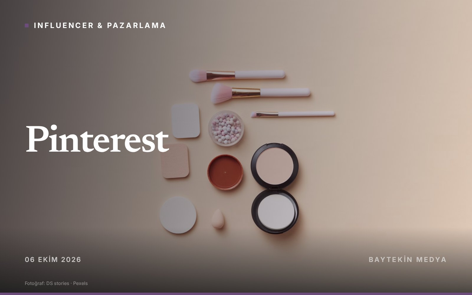 influencer — Pinterest 2026 Güzellik Trend Raporu'nu yayınladı: özgüllük öne çıktı